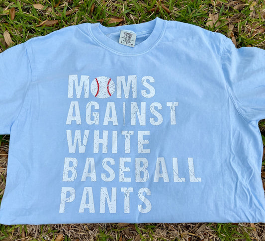 Mom’s Against White Baseball Pants