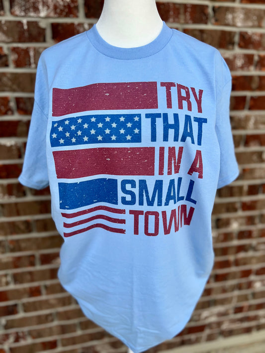 Try That In a Small Town