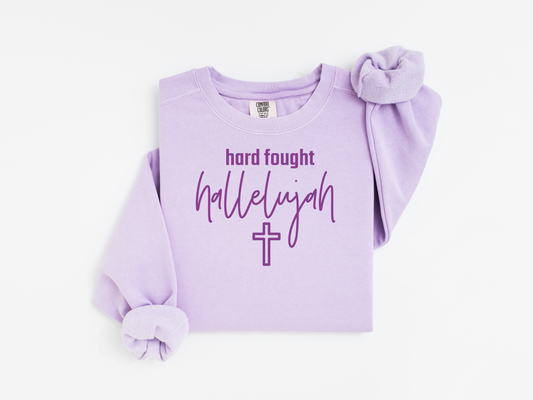 Hard Fought Hallelujah SWEATSHIRT