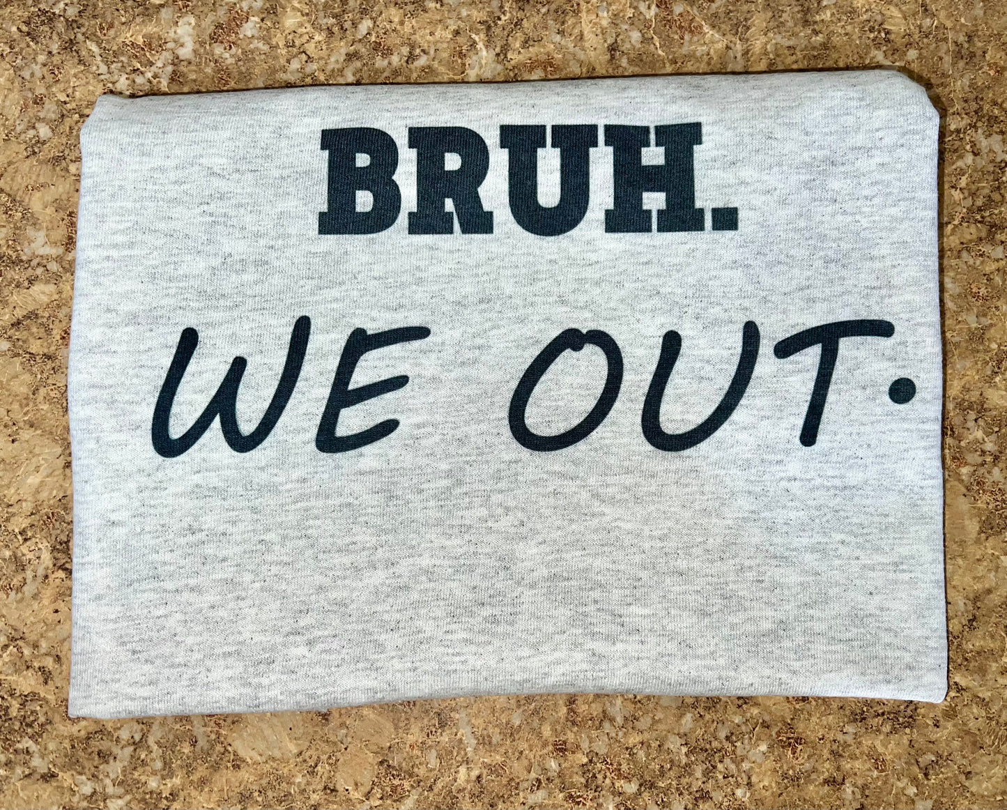 Bruh We Out (boy version) • sublimation