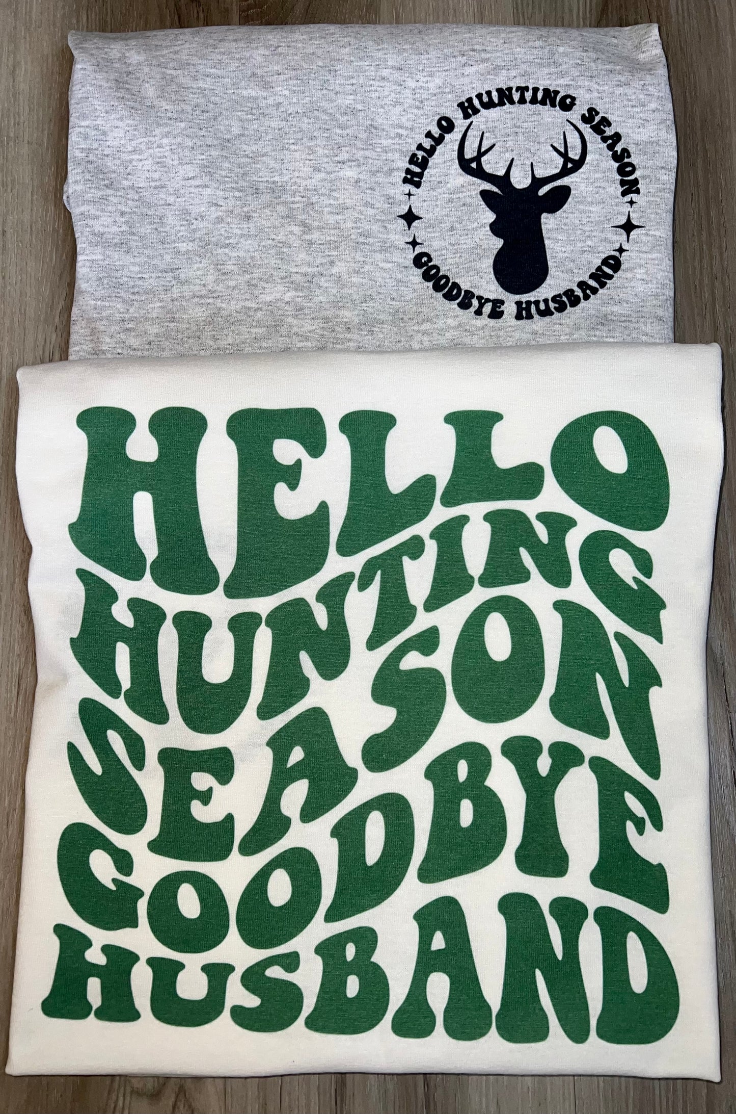 Hello Hunting Season Goodbye Husband