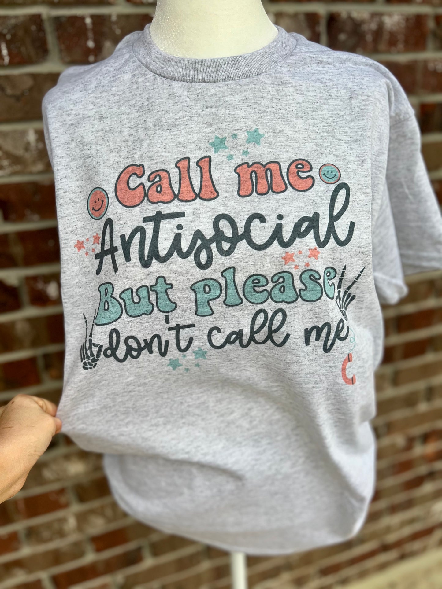 Call me Antisocial but Please don’t Call Me